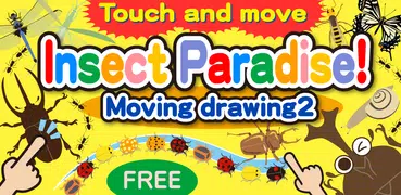 Insect Paradise! Moving draw 2