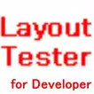 LayoutTester for Developer