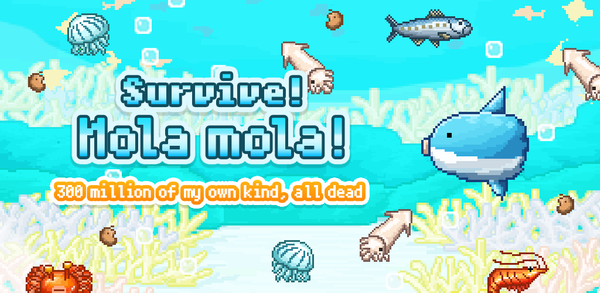 Schrittweise Anleitung zum Herunterladen von Survive! Mola mola! image