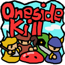 OnesideKill APK