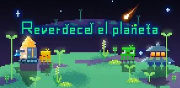 Reverdece el planeta