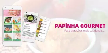Papinha Gourmet