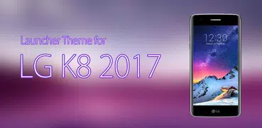 Launcher Theme for LG K8 2017