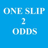ONE SLIP 2 ODDS