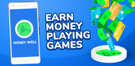 How to  Money Well - Games for rewards Old Versions on Mobile