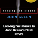 Looking for Alaska : Novel by John Green APK