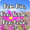 ”Bom dia, Boa Tarde e Boa Noite