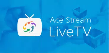 Ace Stream LiveTV