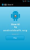 Slow It ! پوسٹر