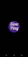Slow Ping Affiche