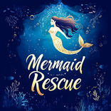 Mermaid Rescue
