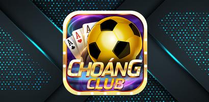 برنامه‌نما Choáng Club - Game Bài, Nổ Hũ, Tài Xỉu Doi Thuong عکس از صفحه