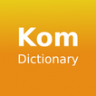 Kom Dictionary