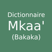 Dictionnaire mkaa' (bakaka)