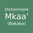 Mkaaʼ (Bakaka) Dictionary
