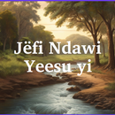 Jëfi Ndawi Yeesu yi ci Wolof APK