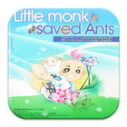 Little Monk Saved Ants ikona