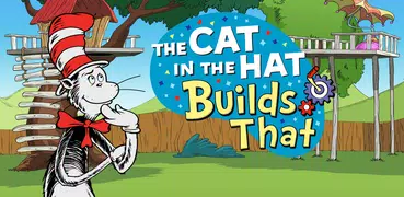 The Cat in the Hat Builds That