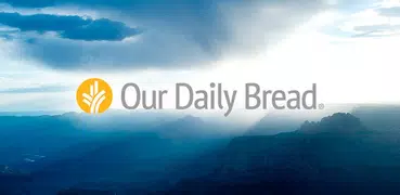 Our Daily Bread