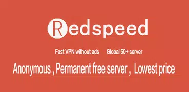 Redspeed VPN 高速可靠的免費VPN、梯子翻牆工具