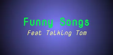 Funny Songs Feat Talking Tom