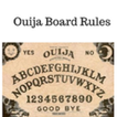 Ouija Board Rules