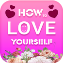 Self Love : How to Love Yourself APK