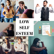 LOW SELF ESTEEM - HOW TO CONFRONT IT