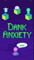 Dank Anxiety Affiche