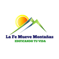 LA FE MUEVE MONTAÑAS