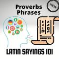 Latin Sayings 101