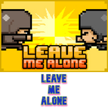 Leave Me Alone