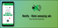 Eine Anleitung für Anfänger zum Herunterladen von Mutify - Mute annoying ads