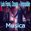 Luis Fonsi, Ozuna - Imposible letras APK