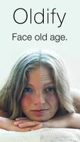 Oldify™- Face Your Old Age Plakat