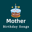 Mother Birthday Songs
