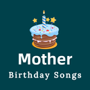 Mother Birthday Songs APK