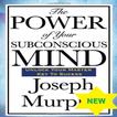”The Power of Your Subconscious Mind