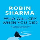 Who Will Cry When You Die icon