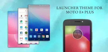 Launcher Moto E4 Plus Theme