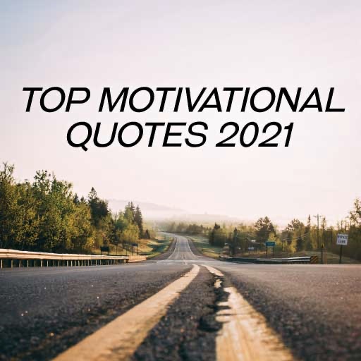Top Motivational Quotes 2021
