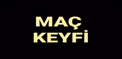 پوستر MAÇ KEYFİ