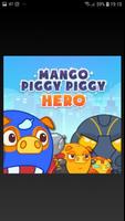 Mango Piggy Hero Affiche