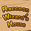 Raccoon Wizard's House