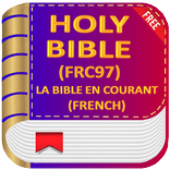 Holy Bible FRC 97, Français Courant (French) Free