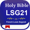 Bible français Louis Segond (Segond 21)