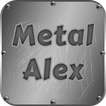 Metal alex