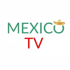 Mexico TV - Television FULL HD APK download