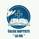 EGLISE BAPTISTE LA FOI APK