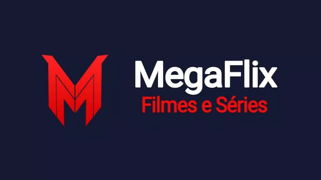 MegaFlix - Filmes e Séries para Android - Download